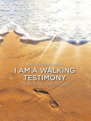 cover image of I Am a Walking Testimony